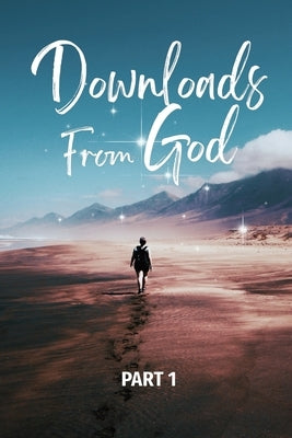 Downloads From God - Part 1 by Jackson, Rich
