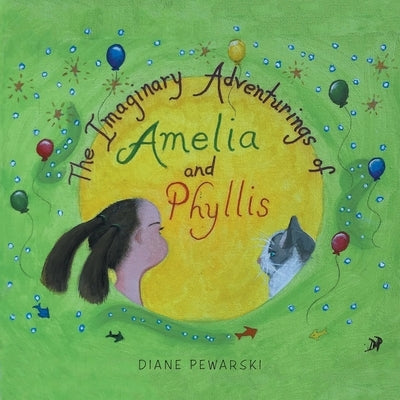 The Imaginary Adventurings of Amelia and Phyllis by Pewarski, Diane