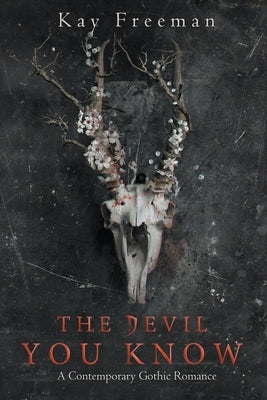 The Devil You Know by Freeman, Kay