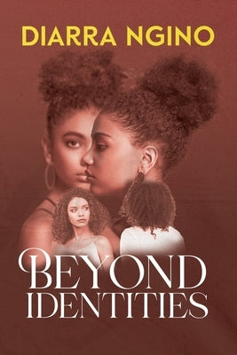 Beyond Identities by Diarra Ngino