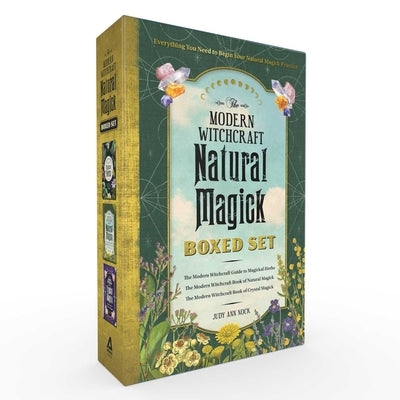 The Modern Witchcraft Natural Magick Boxed Set: The Modern Witchcraft Guide to Magickal Herbs, the Modern Witchcraft Book of Natural Magick, the Moder by Nock, Judy Ann