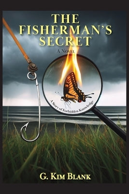 The Fisherman's Secret (Softcover): A Story of Forbidden Knowledge by Blank, G. Kim