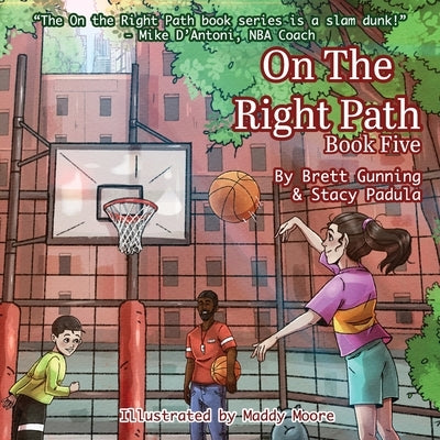 On the Right Path: Book Five by Gunning, Brett