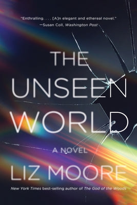 The Unseen World by Moore, Liz