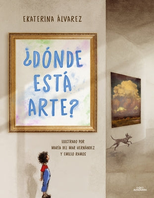 ¿Dónde Está Arte? / Where Is Art? by &#193;lvarez, Ekaterina