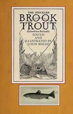 The Speckled Brook Trout by Rhead, Louis