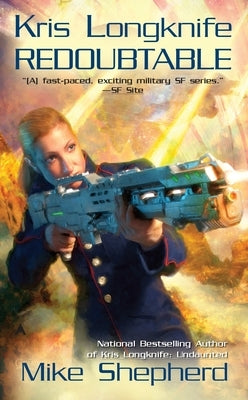 Kris Longknife: Redoubtable by Shepherd, Mike