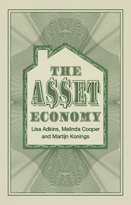 The Asset Economy by Adkins, Lisa