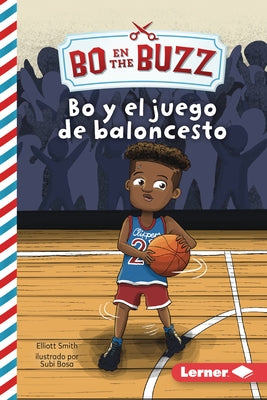 Bo Y El Juego de Baloncesto (Bo and the Basketball Game) by Smith, Elliott