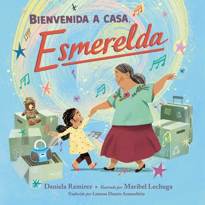 Bienvenida a Casa, Esmerelda (Spanish Edition) by Ramirez, Daniela