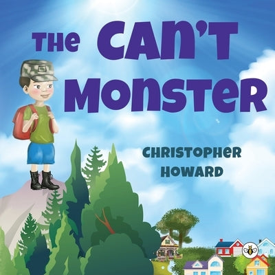 The Can't Monster by Howard, Christopher