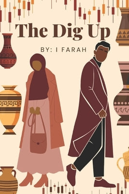 The Dig Up by Farah, I.