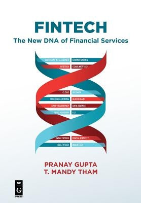 Fintech: The New DNA of Financial Services by Gupta, Pranay