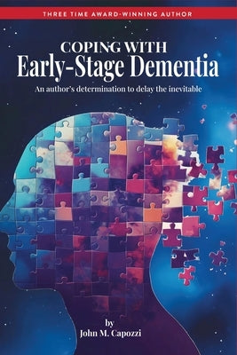 Coping With Early-Stage Dementia: Mild Cognitive Impairment (MCI) by Capozzi, John M.