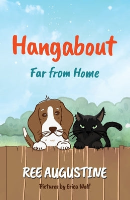 Hangabout: Far From Home by Augustine, Ree