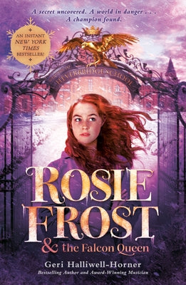 Rosie Frost and the Falcon Queen by Halliwell-Horner, Geri