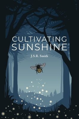 Cultivating Sunshine by Smith, J. S. R.