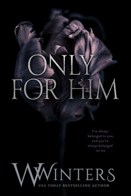 Only For Him by Winters, W.