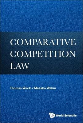 Comparative Competition Law by Weck, Thomas