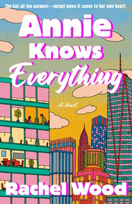 Annie Knows Everything by Wood, Rachel