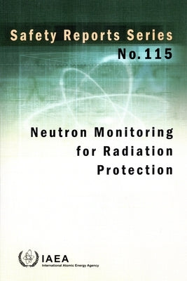 Neutron Monitoring for Radiation Protection by International Atomic Energy Agency