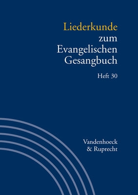 Liederkunde Zum Evangelischen Gesangbuch. Heft 30 by Evang, Martin