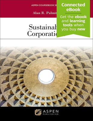 Sustainable Corporations: [Connected Ebook] by Palmiter, Alan R.