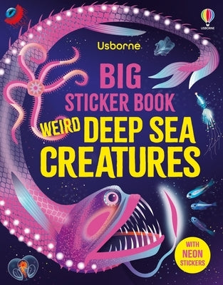 Big Sticker Book Weird Deep Sea Creatures by James, Alice