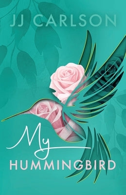My Hummingbird by Carlson, Jj