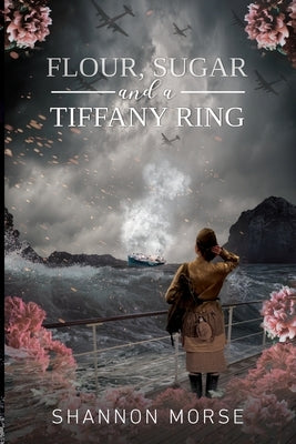 Flour, Sugar and a Tiffany Ring by Morse, Shannon