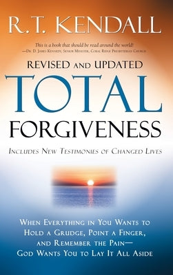Total Forgiveness by Kendall, R. T.