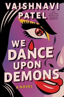 We Dance Upon Demons by Patel, Vaishnavi