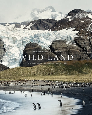 Wild Land: A Journey Into the Earth's Last Wilds by Pickford, Peter