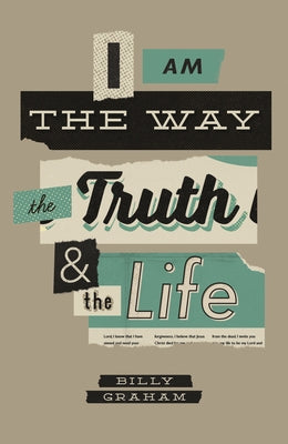 I Am the Way, the Truth, and the Life (25-Pack) by Graham, Billy