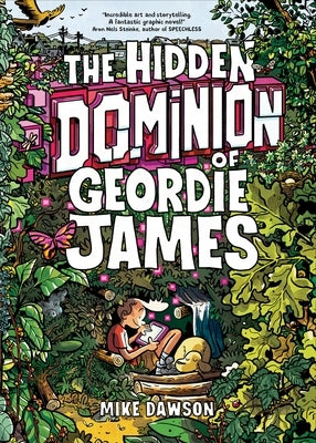 The Hidden Dominion of Geordie James by Dawson, Mike