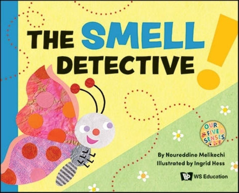 The Smell Detective by Melikechi, Noureddine