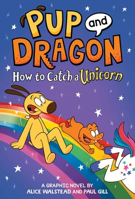How to Catch Graphic Novels: How to Catch a Unicorn by Walstead, Alice