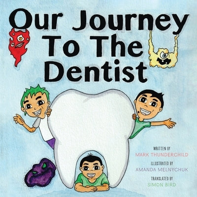 Our Journey to the Dentist by Thunderchild, Mark
