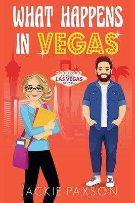 What Happens in Vegas by Paxson, Jackie