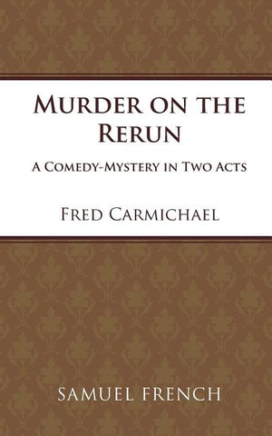 Murder on the Rerun by Carmichael, Fred