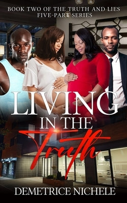 Living in the Truth by Nichele, Demetrice