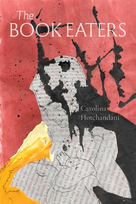 The Book Eaters by Hotchandani, Carolina