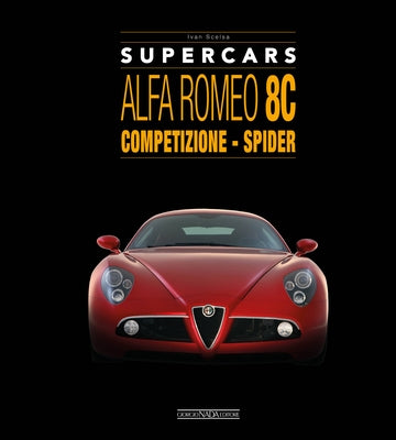 Alfa Romeo 8c: Competizione - Spider by Scelsa, Ivan