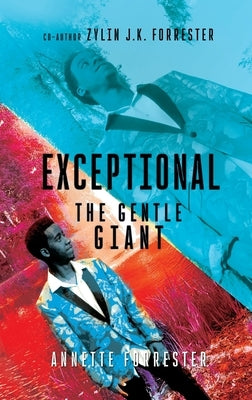 Exceptional: The Gentle Giant by Forrester, Annette