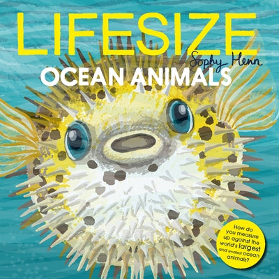Lifesize Ocean Animals by Henn, Sophy