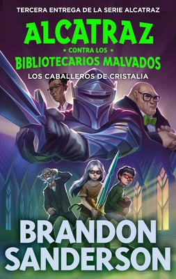 Los Caballeros de Cristalia / The Knights of Crystallia by Sanderson, Brandon