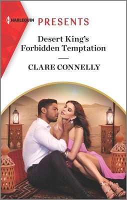 Desert King's Forbidden Temptation by Connelly, Clare