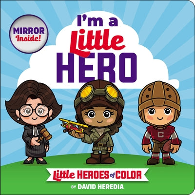 Little Heroes of Color: I'm a Little Hero by Heredia, David