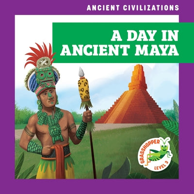 A Day in Ancient Maya by Havemeyer, Janie