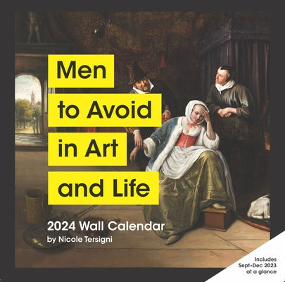 Men to Avoid in Art and Life 2024 Wall Calendar by Tersigni, Nicole